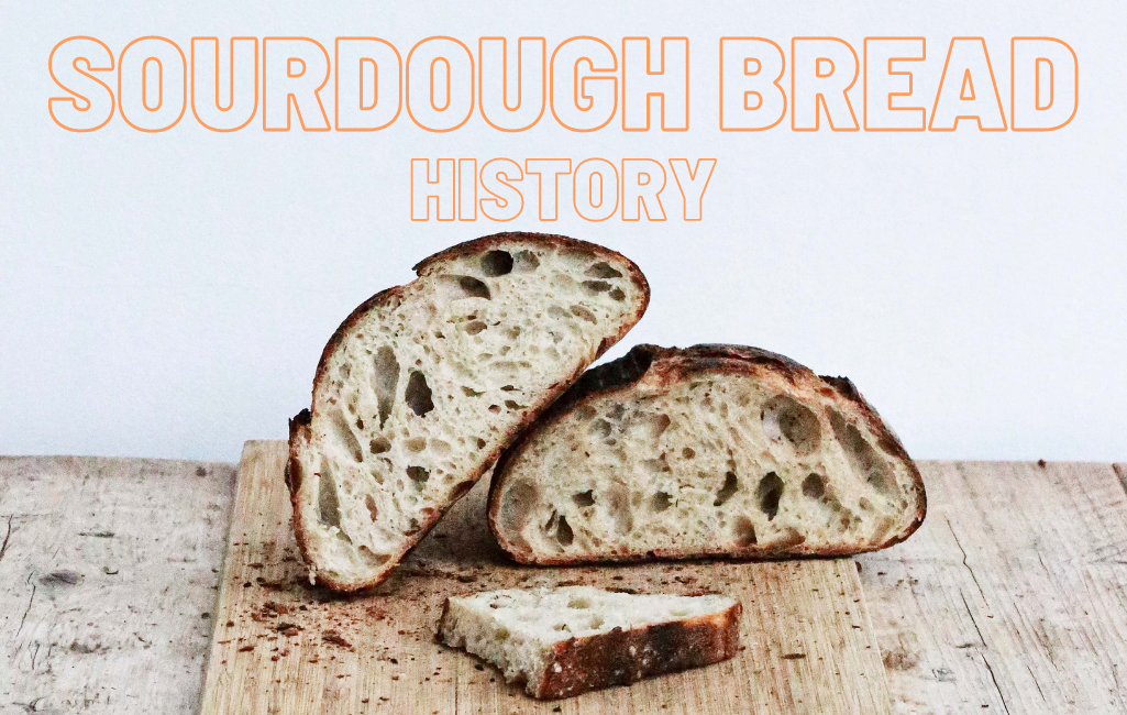 Sourdough Bread History